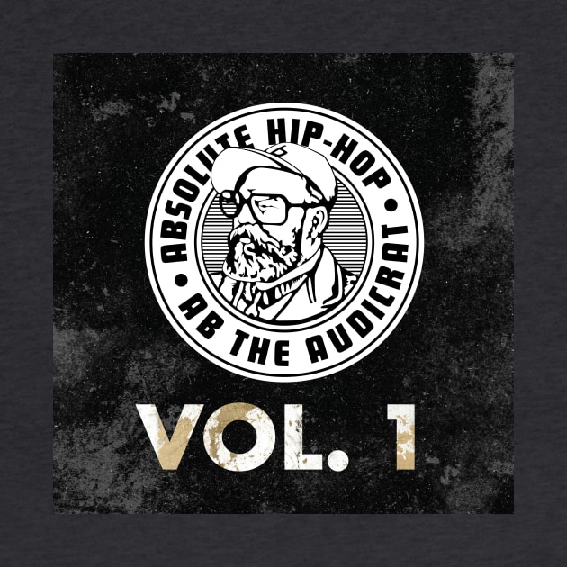 Absolute Hip-Hop Vol. 1 by Ab The Audicrat Music